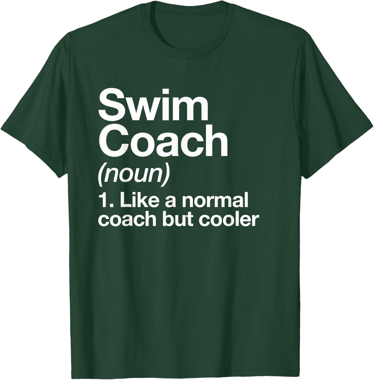 Swim Coach Funny Sports Definition Trainer Instructor School T-Shirt - T-Shirt | Forest