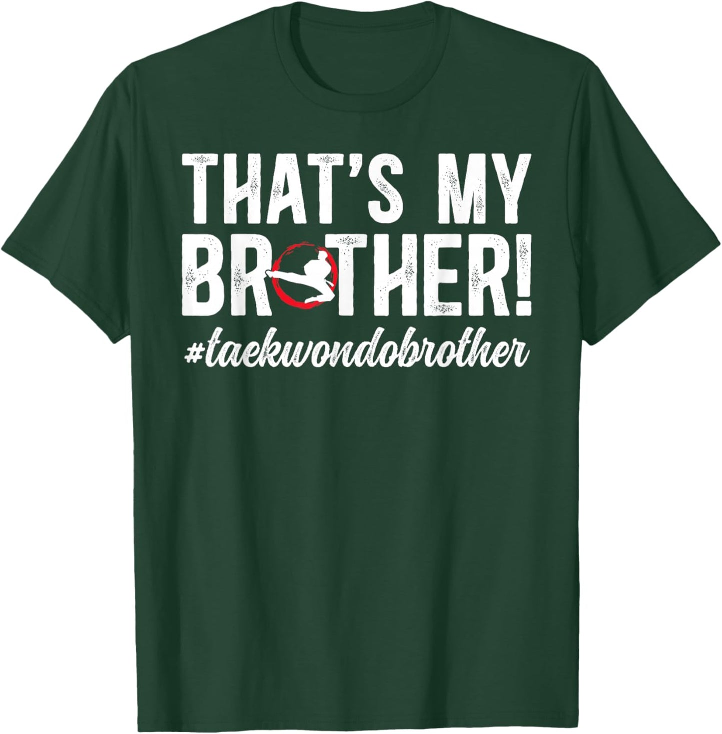 That's My Brother Taekwondo Brother Proud Taekwondo Bro T-Shirt - T-Shirt | Forest
