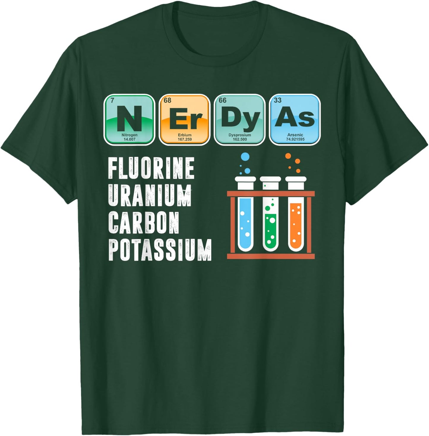 Nerdy As F | Funny Chemistry Science Teacher Student T Shirt Men Women T-Shirt - T-Shirt | Forest