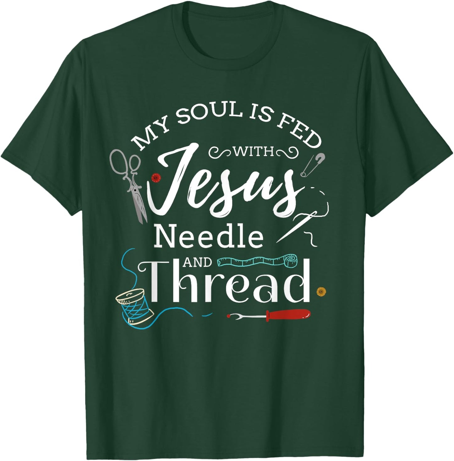 Sewing Jesus Shirt Quilting Needle Christian T-Shirt - T-Shirt | Forest