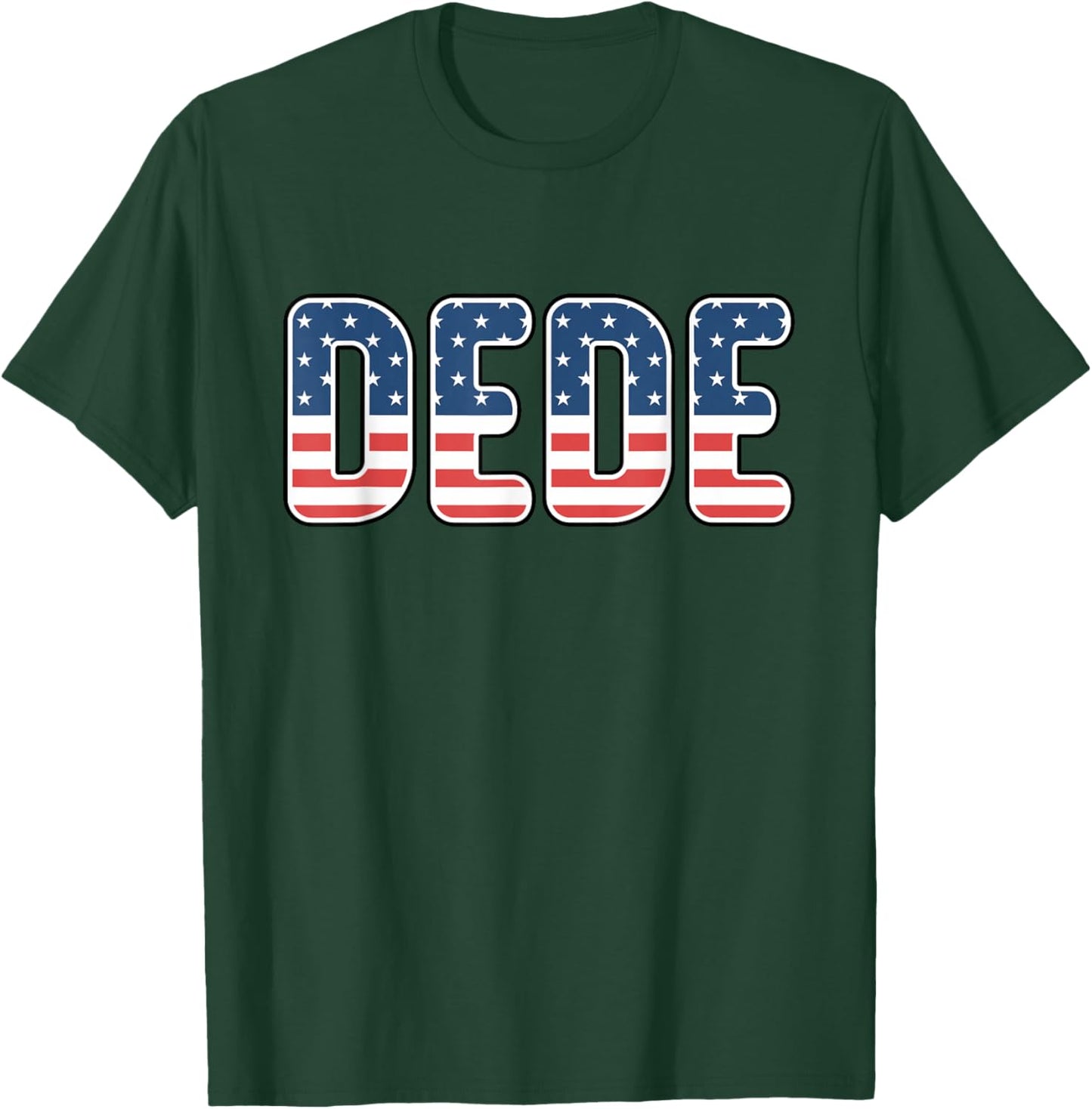 Dede American Flag Patriotic USA 4th of July T-Shirt - T-Shirt | Forest