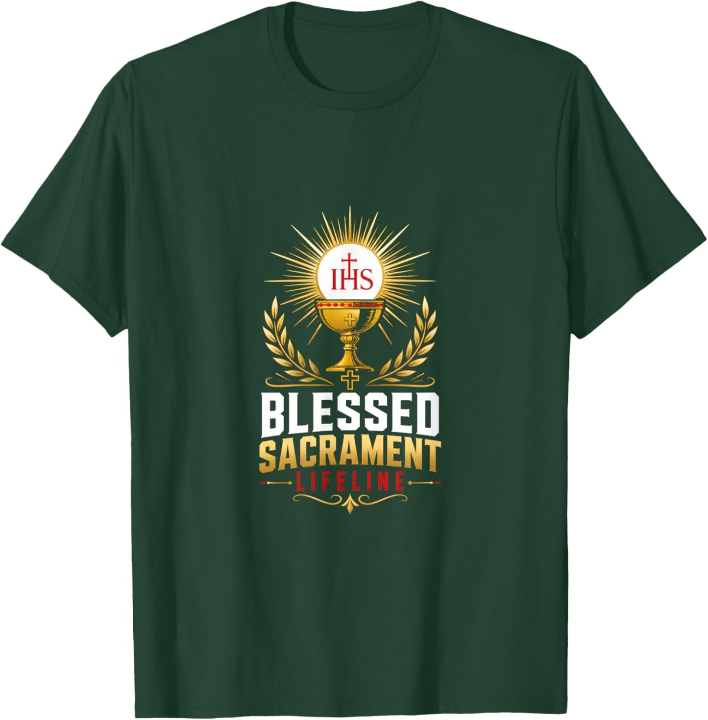 Blessed Sacrament Lifeline Catholic Prayer T-Shirt - T-Shirt | Forest