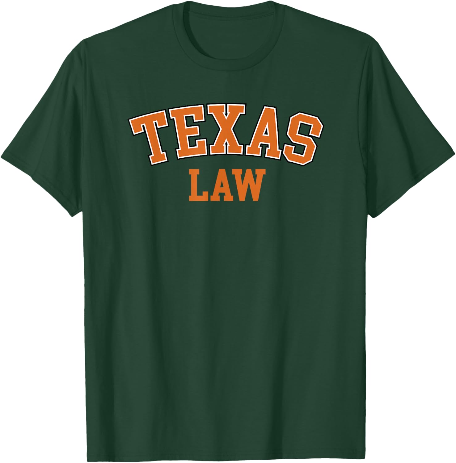 Texas Law, Texas Bar Graduate Gift Lawyer College T-Shirt - T-Shirt | Forest