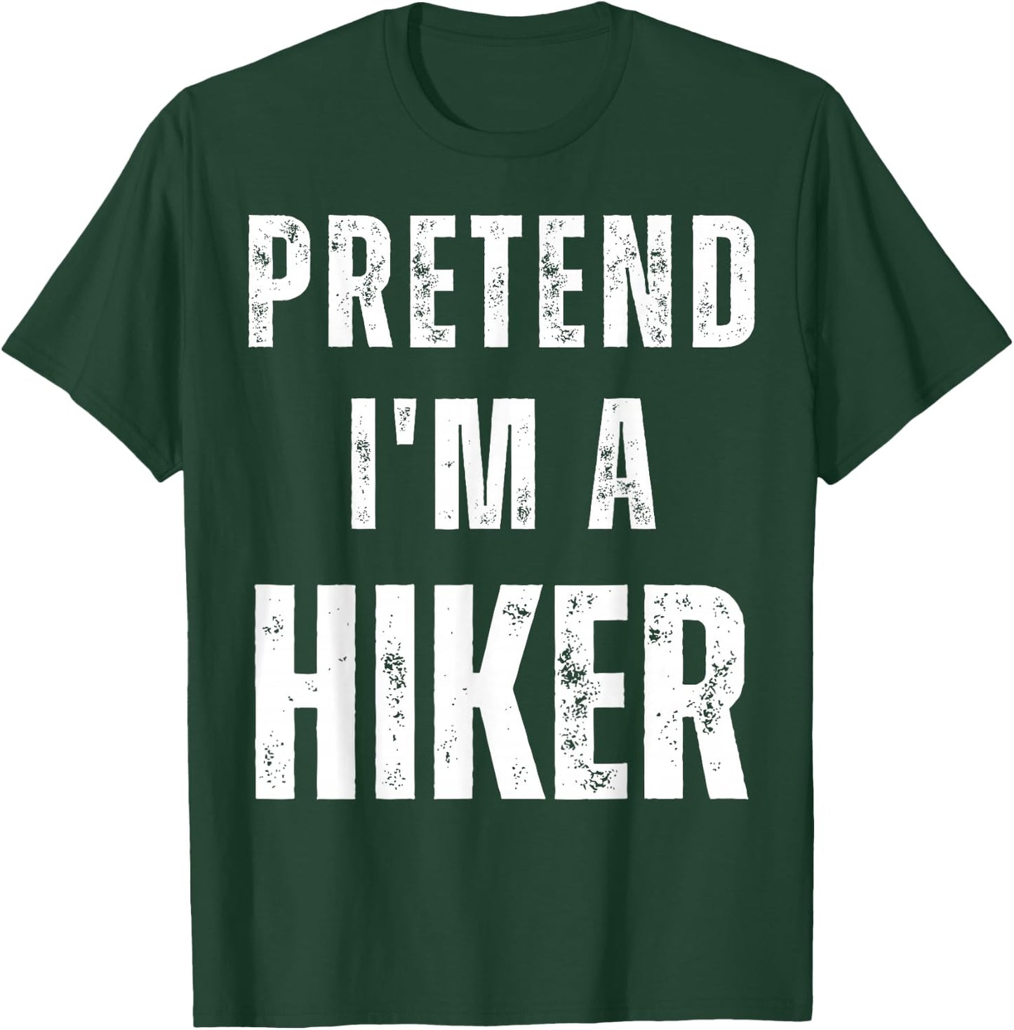 Pretend I'm a Hiker Matching Costume Funny Halloween T-Shirt - T-Shirt | Forest