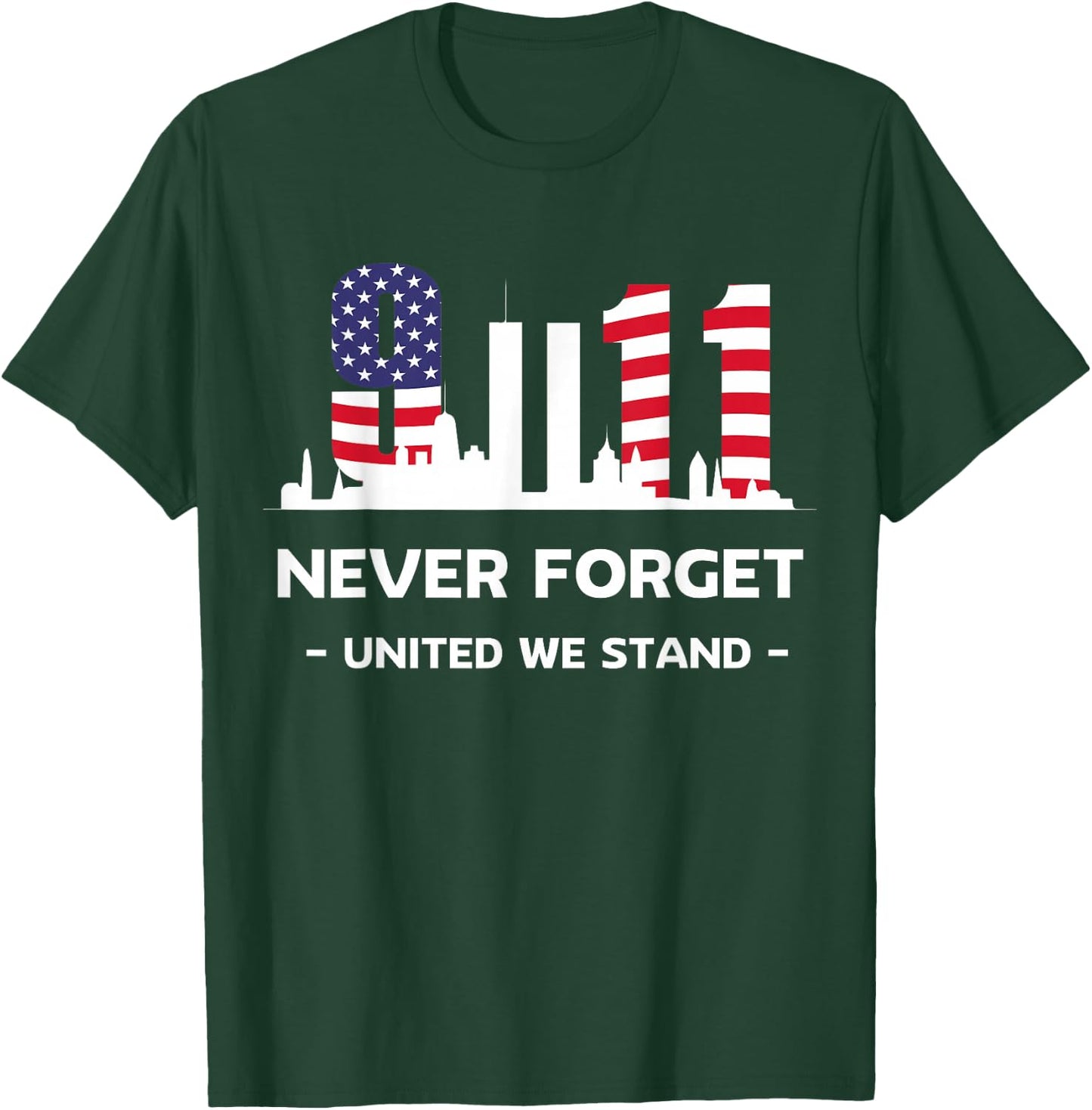 Never Forget September 11 2001 Memorial Day American Flag T-Shirt - T-Shirt | Forest