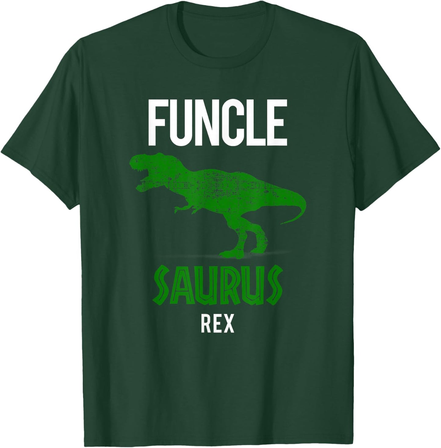 Funcle Saurus Rex Shirt | Cool Dino Lover Uncle Gift T-Shirt - T-Shirt | Forest