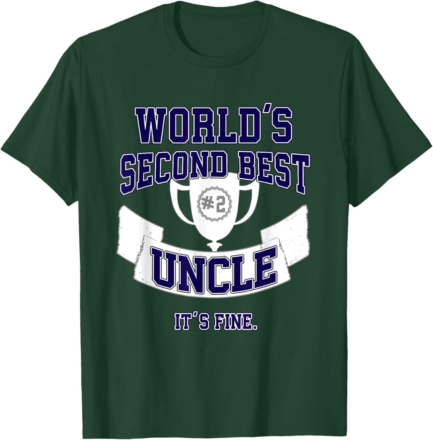 Funny Uncle , Second Best Trophy Gift T-Shirt - T-Shirt | Forest