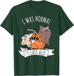 I Was Normal 3 Cats Ago Cat Mom Dad Crazy Cat Lady T-Shirt - T-Shirt | Forest