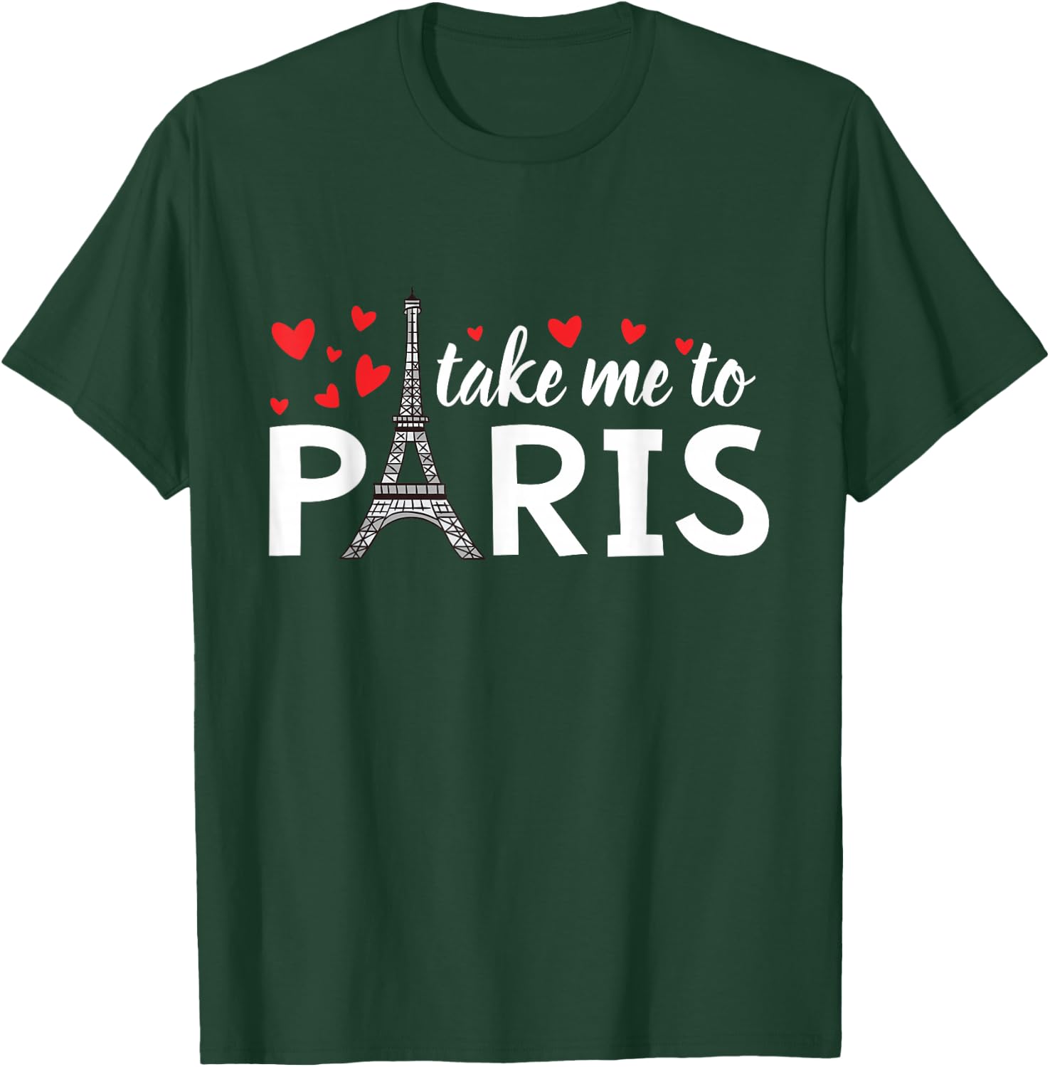 Take Me To Paris Eiffel Tower T-Shirt - T-Shirt | Forest