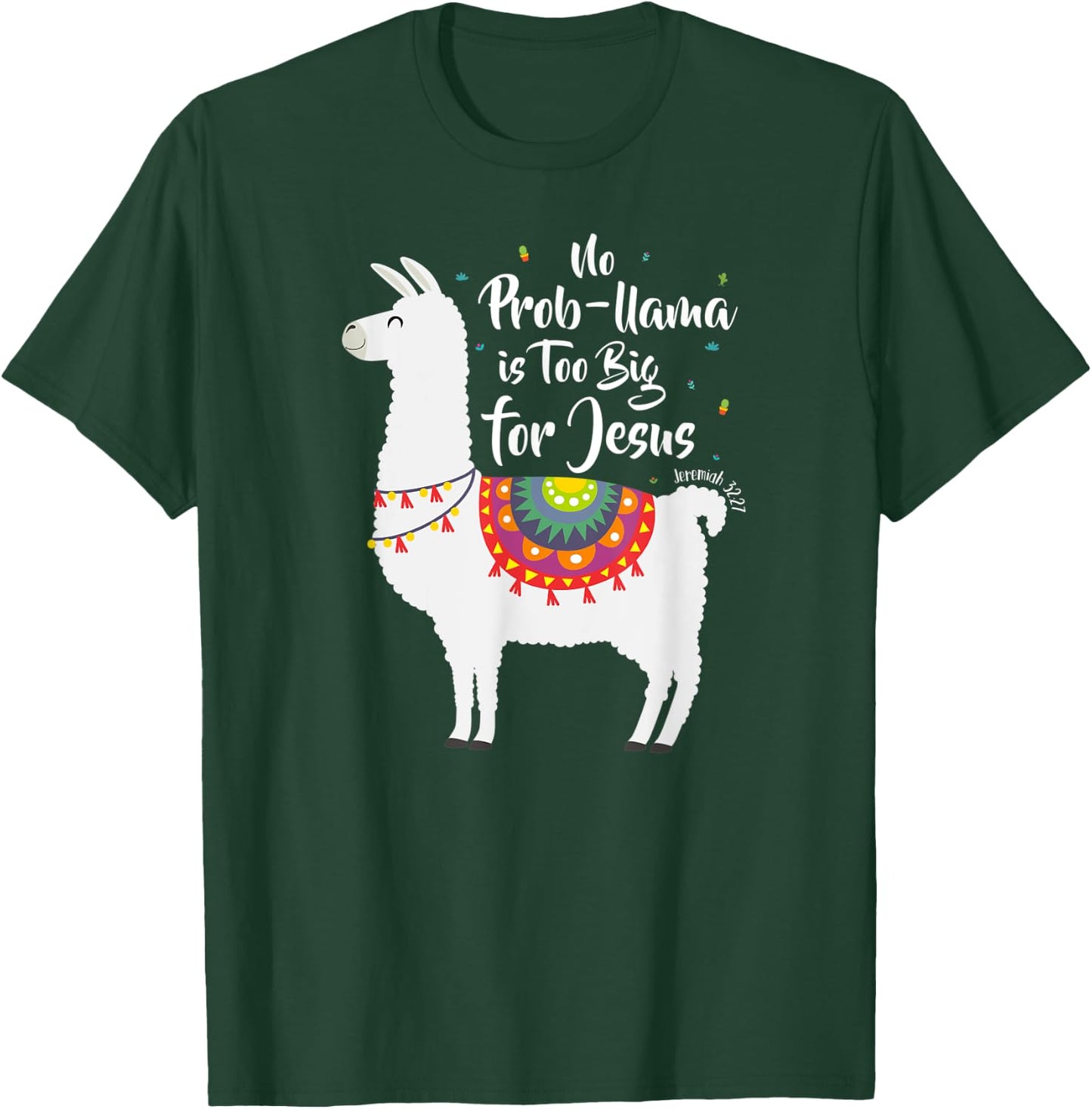 No Probllama is too big for Jesus Gift Shirt T-Shirt - T-Shirt | Forest