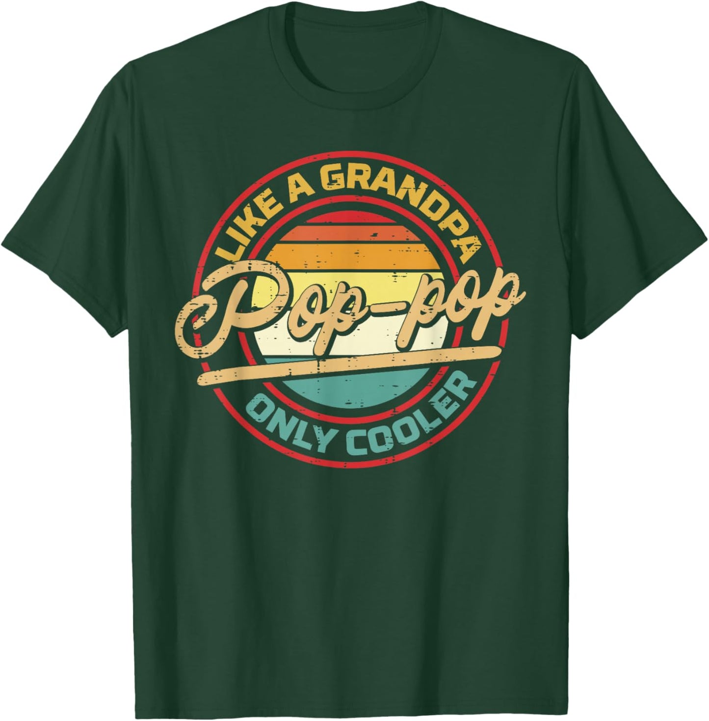 Pop Pop Like Grandpa Only Cooler Fathers Day Grandfather Men T-Shirt - T-Shirt | Forest