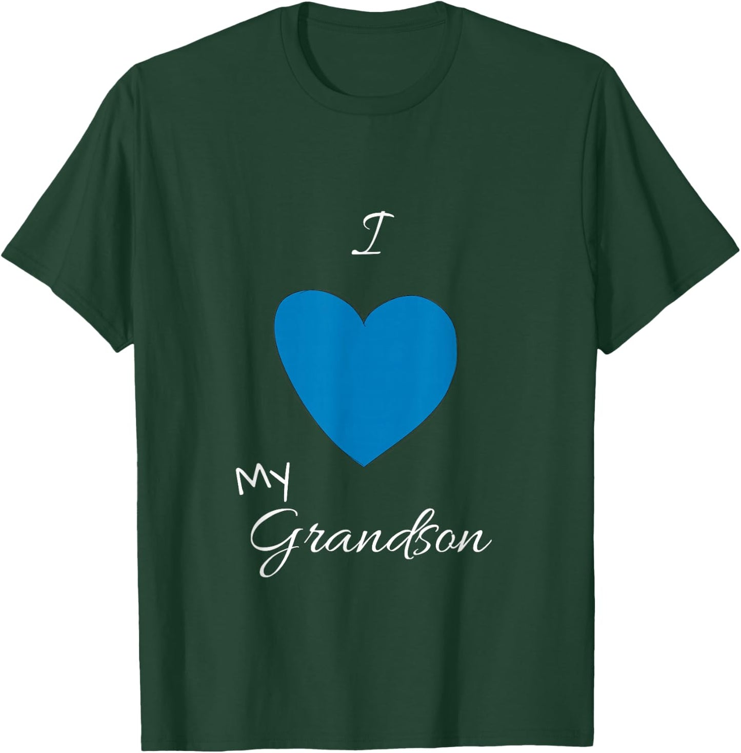 I love my Grandson T-Shirt - T-Shirt | Forest