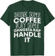 Drink Some Coffee Put On Some Gangster Rap Funny Slogan T-Shirt - T-Shirt | Forest