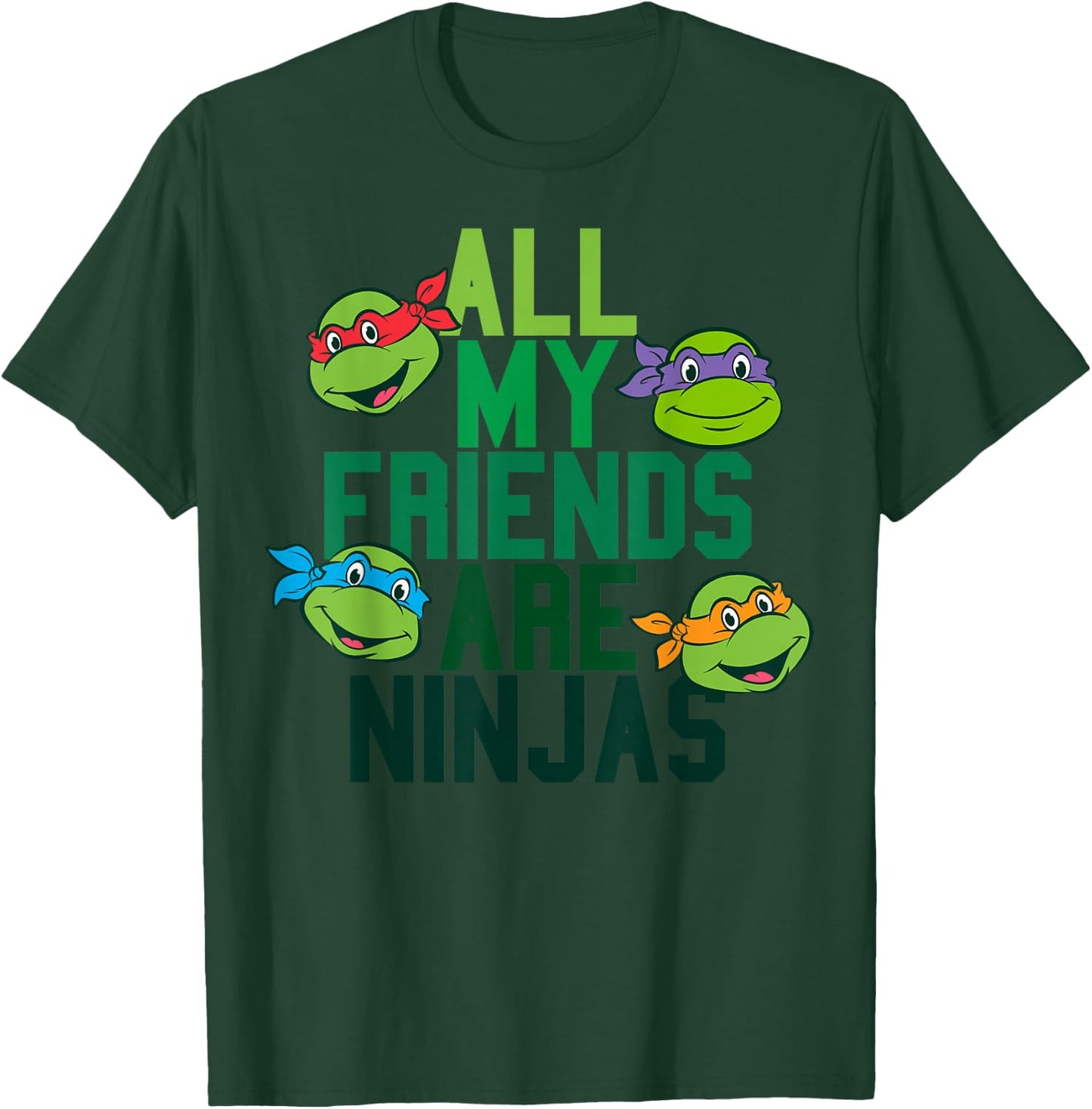Teenage Mutant Ninja Turtles All My Friends Are Ninjas T-Shirt - T-Shirt | Forest