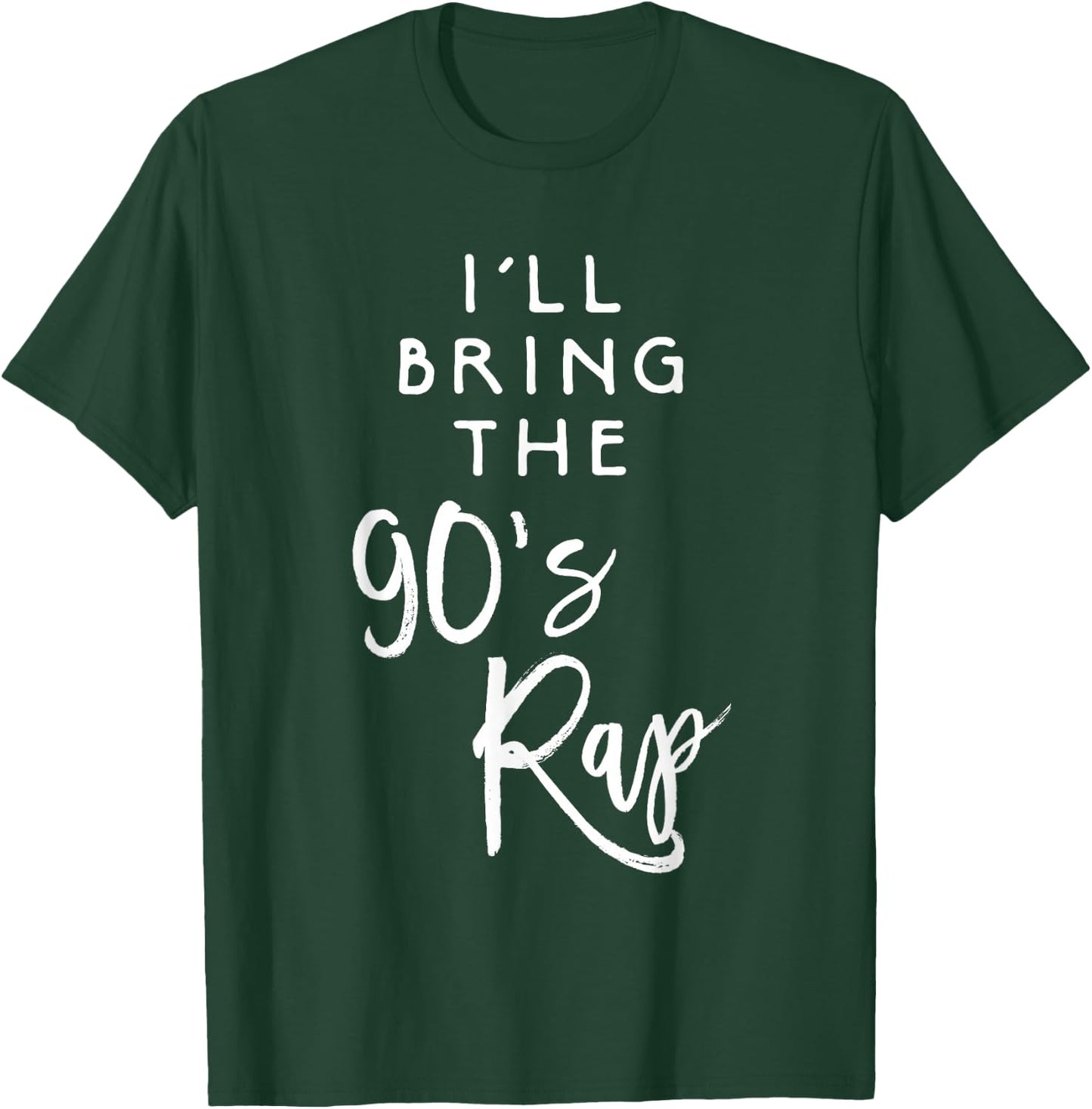 I'll Bring The 90s Rap Shirt Funny Party Group Drinking T-Shirt - T-Shirt | Forest