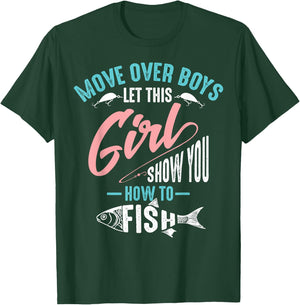 Move Over Boys Let This Girl Show You How to Fish Shirt Gift T-Shirt - T-Shirt | Forest