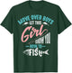 Move Over Boys Let This Girl Show You How to Fish Shirt Gift T-Shirt - T-Shirt | Forest