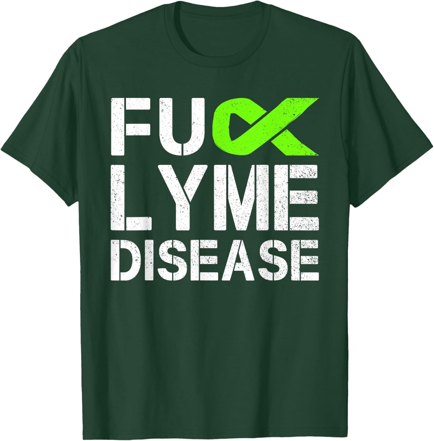 Fuck Lyme Disease Awareness Month Green Ribbon Gift T-Shirt - T-Shirt | Forest