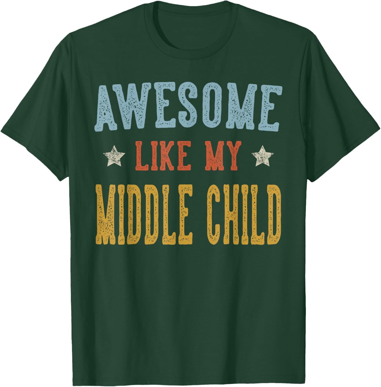 Awesome Like My Middle Child Retro Vintage T-Shirt - T-Shirt | Forest