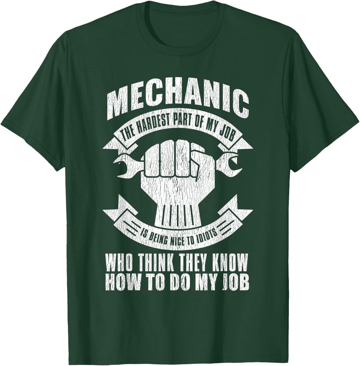 Mechanic Funny - Mechanic The Hardest Part Of My Job T-Shirt - T-Shirt | Forest