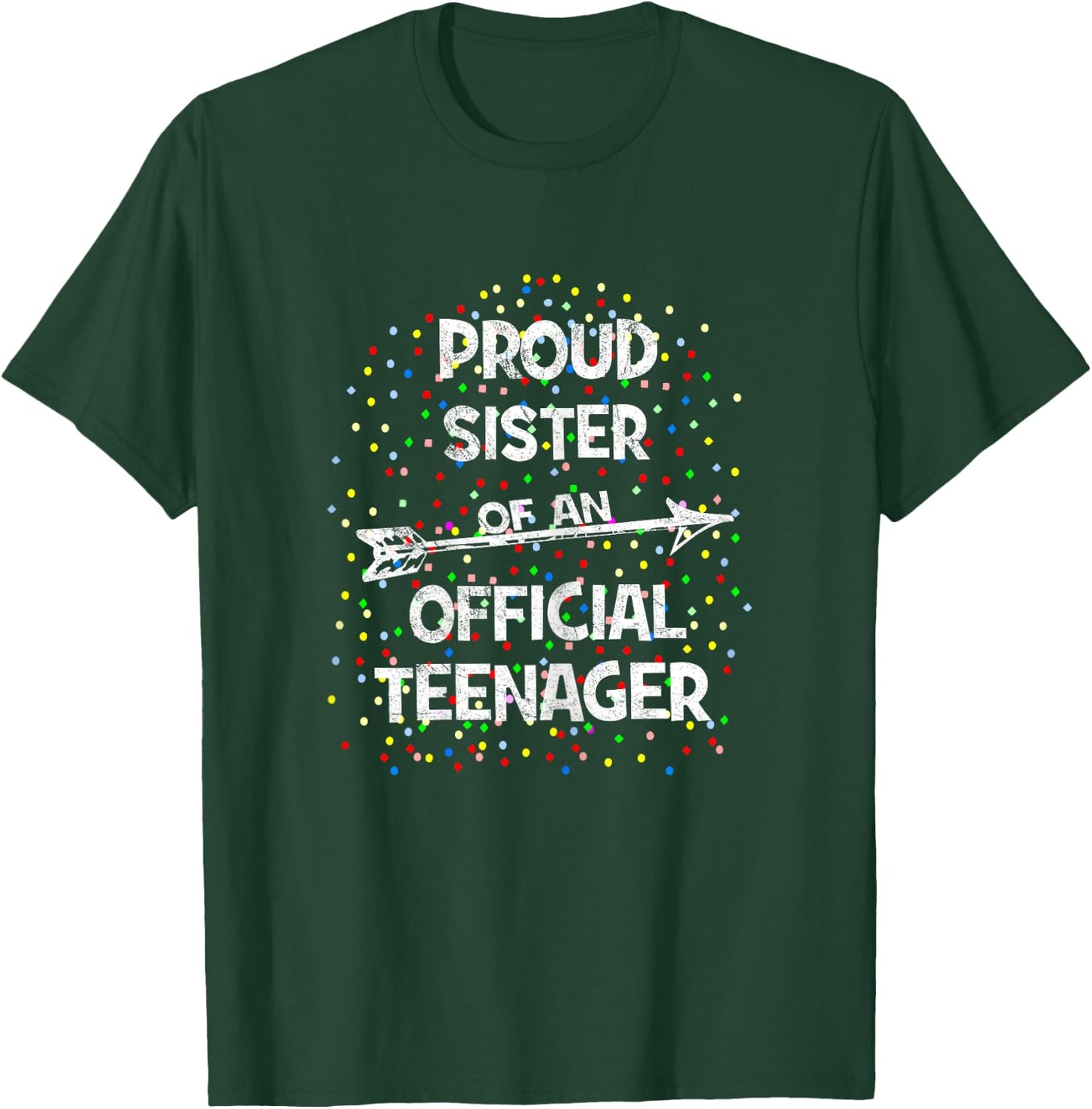 Proud Sister of an Official Teenager, 13th B-Day Party T-Shirt - T-Shirt | Forest