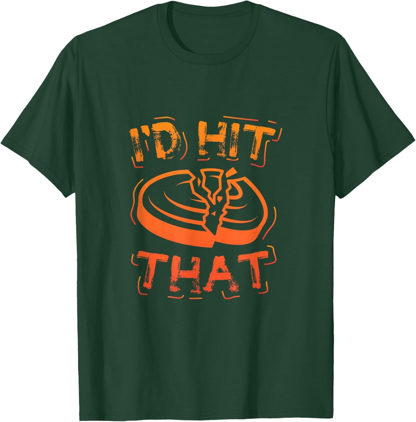 I'd Hit That Clay Shooting Trap Shooter Funny Gift T-Shirt - T-Shirt | Forest