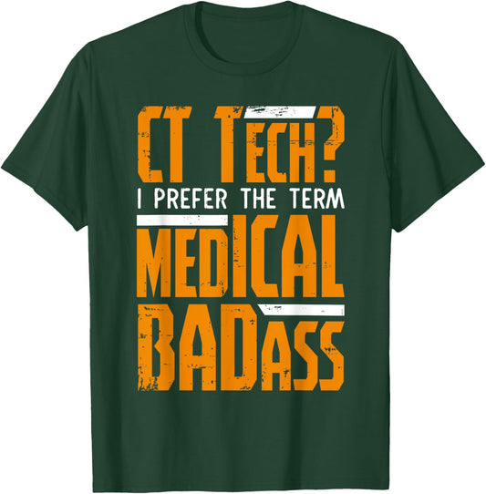 Funny CT Tech Radiology CT Cat Scan - Medical Badass Women T-Shirt - T-Shirt | Forest