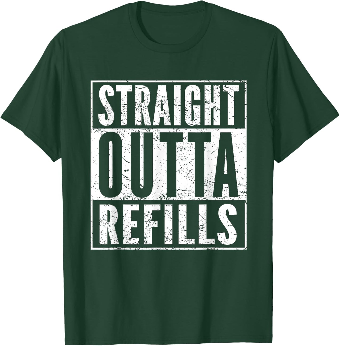 Straight Outta Refills Funny Pharmacy Quote Doctor Joke T-Shirt - T-Shirt | Forest