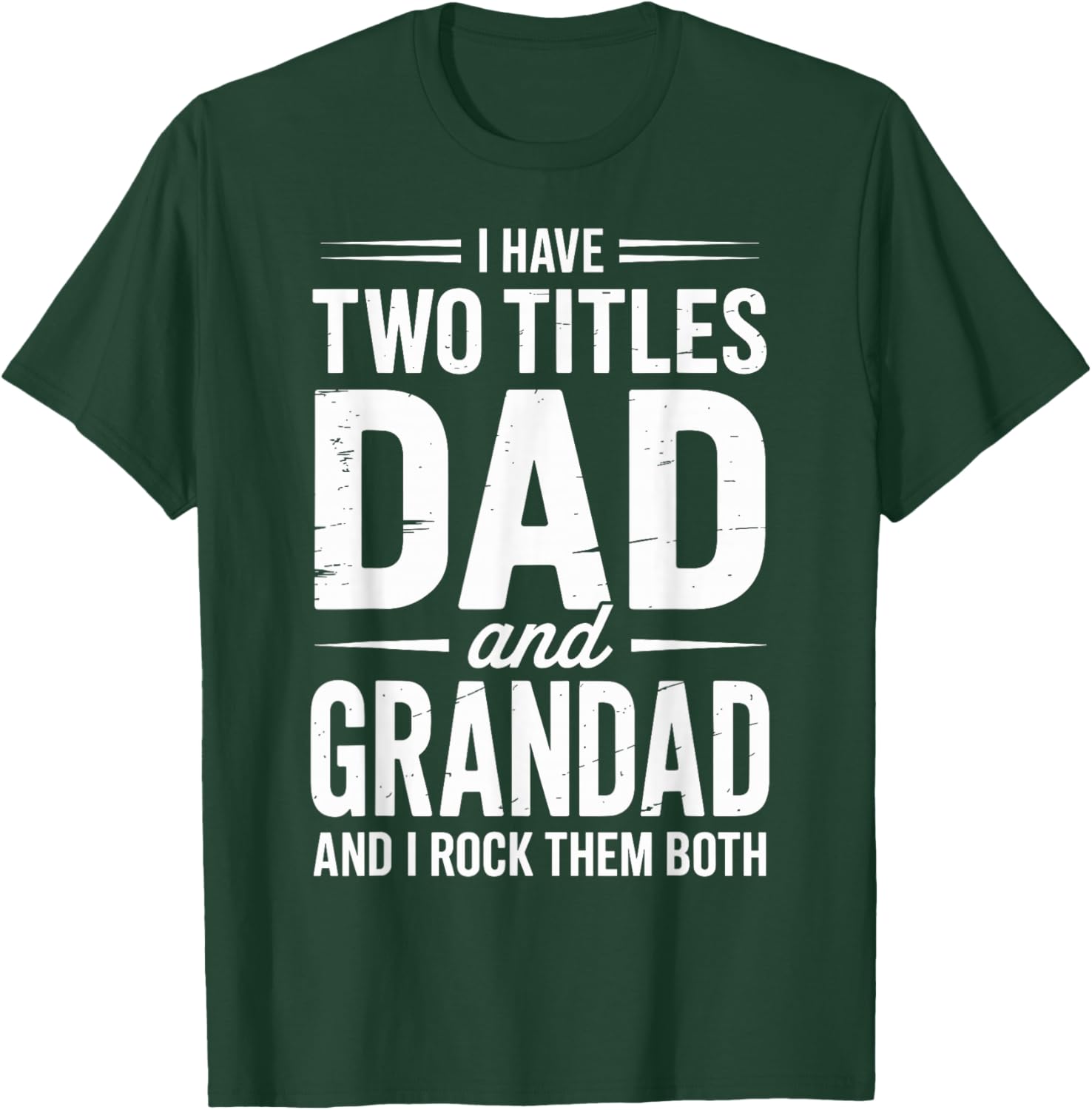 Grandad Shirts I Have Two Titles Dad and Grandad T-Shirt - T-Shirt | Forest