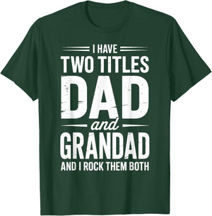 Grandad Shirts I Have Two Titles Dad and Grandad T-Shirt - T-Shirt | Forest