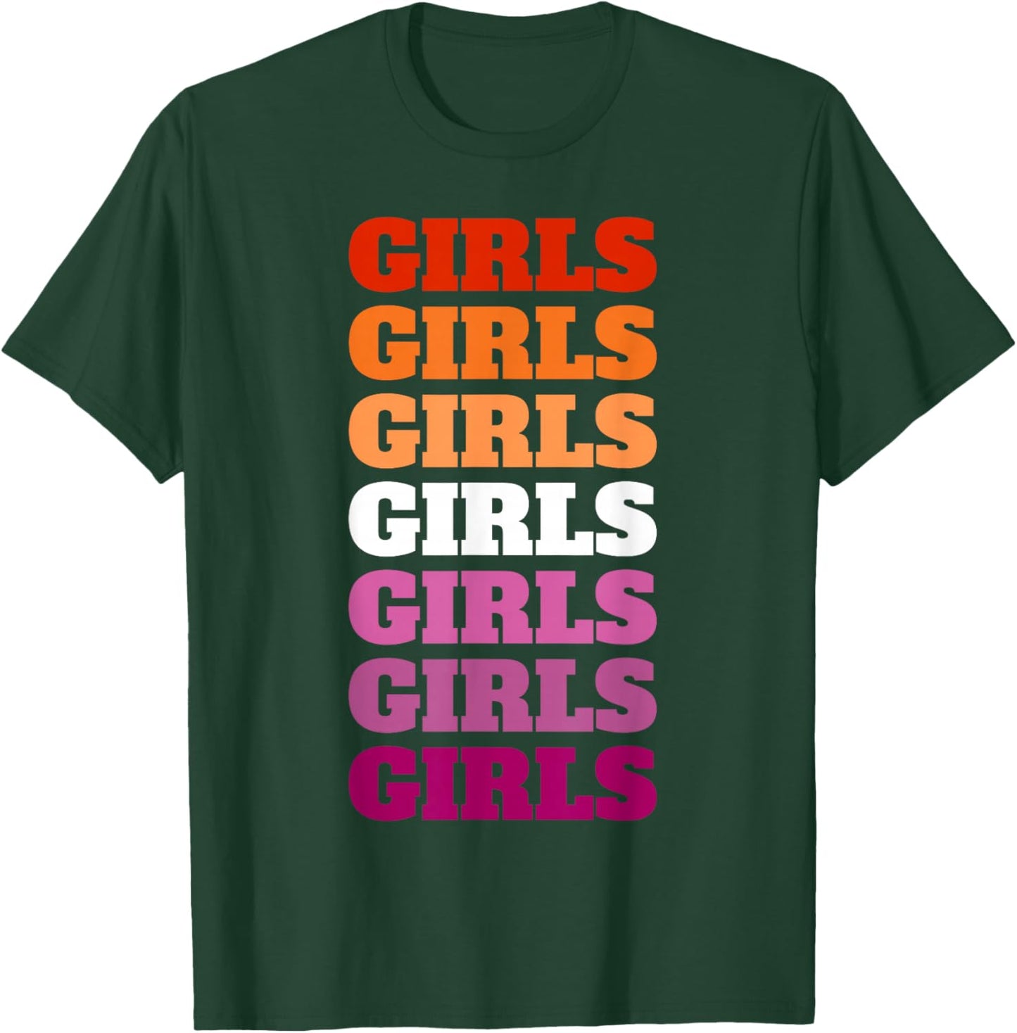 Lesbian Flag Girls Girls Girls T-Shirt - T-Shirt | Forest
