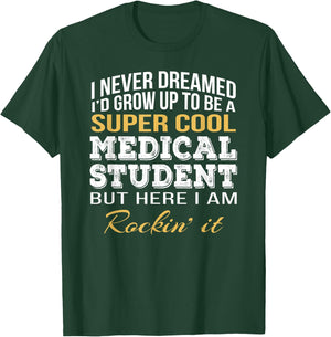 Medical Student Funny Gift T-Shirt - T-Shirt | Forest