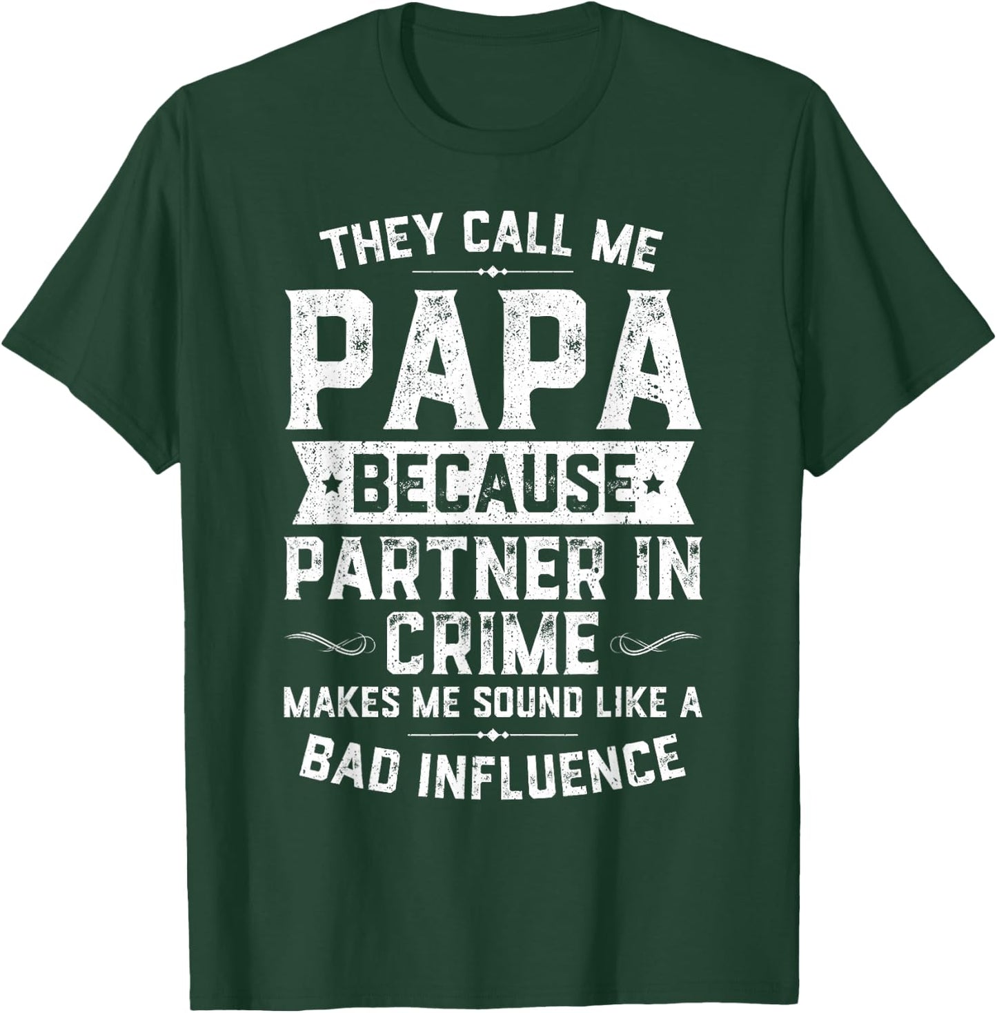 They Call Me Papa Because Partner In Crime Shirt Fathers Day T-Shirt - T-Shirt | Forest