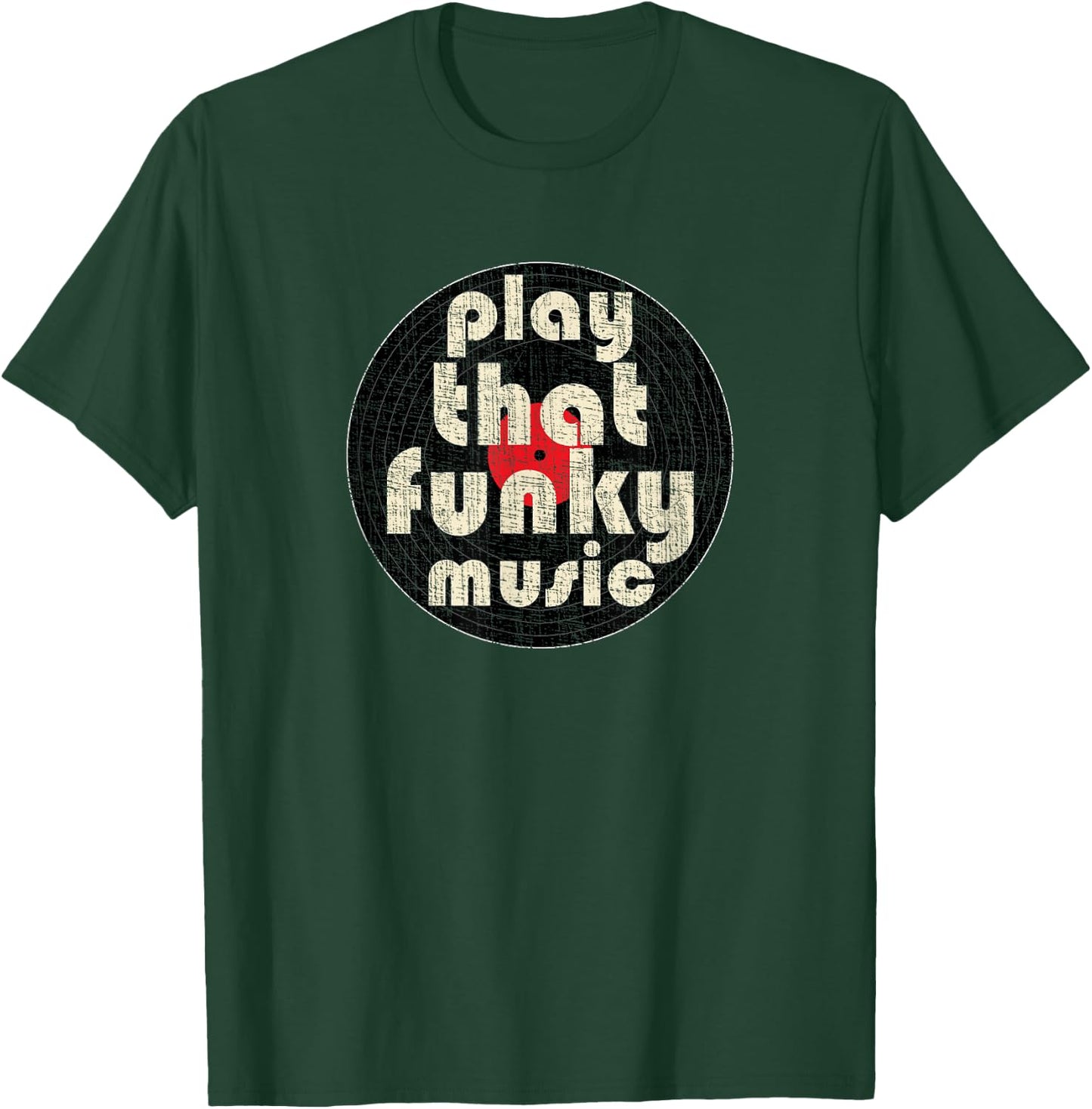 PLAY THAT FUNKY MUSIC Vintage 1970 Vinyl Distressed T-Shirt - T-Shirt | Forest