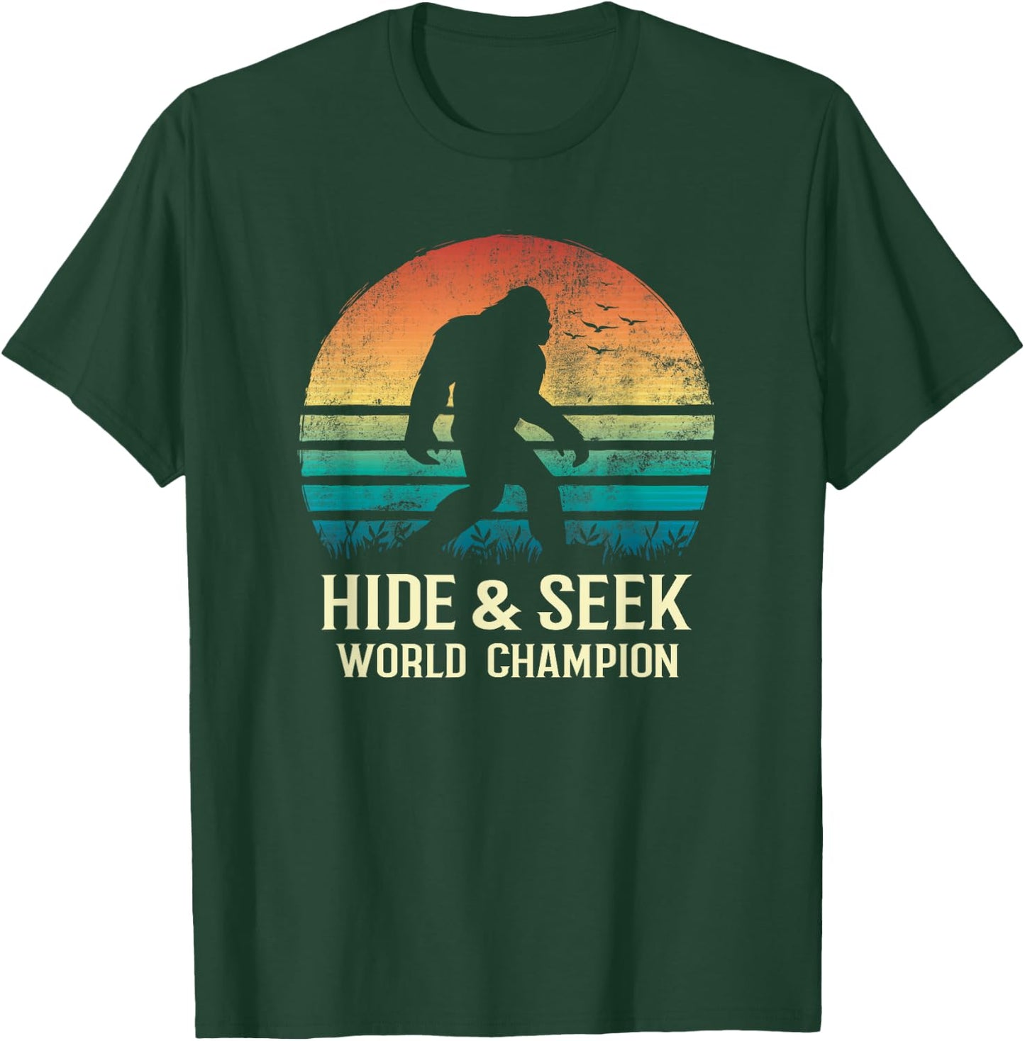Hide and Seek World Champion Bigfoot Believer T-Shirt - T-Shirt | Forest