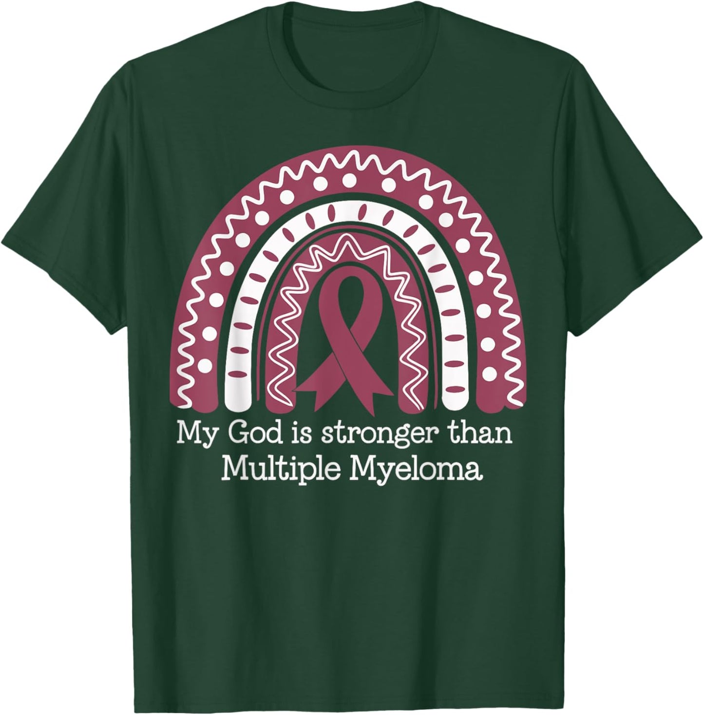 My God Is Stronger Than Multiple Myeloma T-Shirt - T-Shirt | Forest