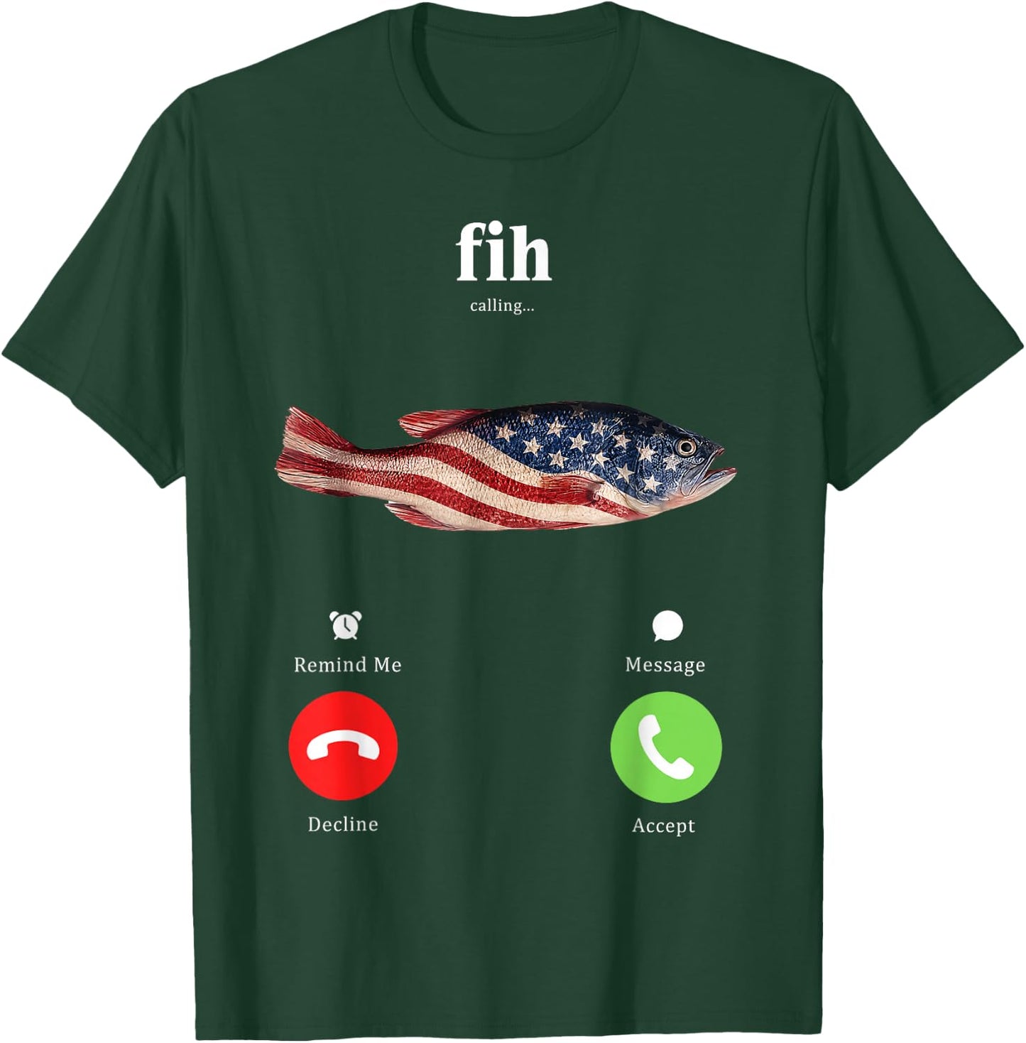Fih Calling Remind Me Message Decline Accept Phone Call Fish T-Shirt - T-Shirt | Forest