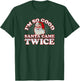 Adult Humor Dirty Christmas I'm So Good Santa Came Twice T-Shirt - T-Shirt | Forest