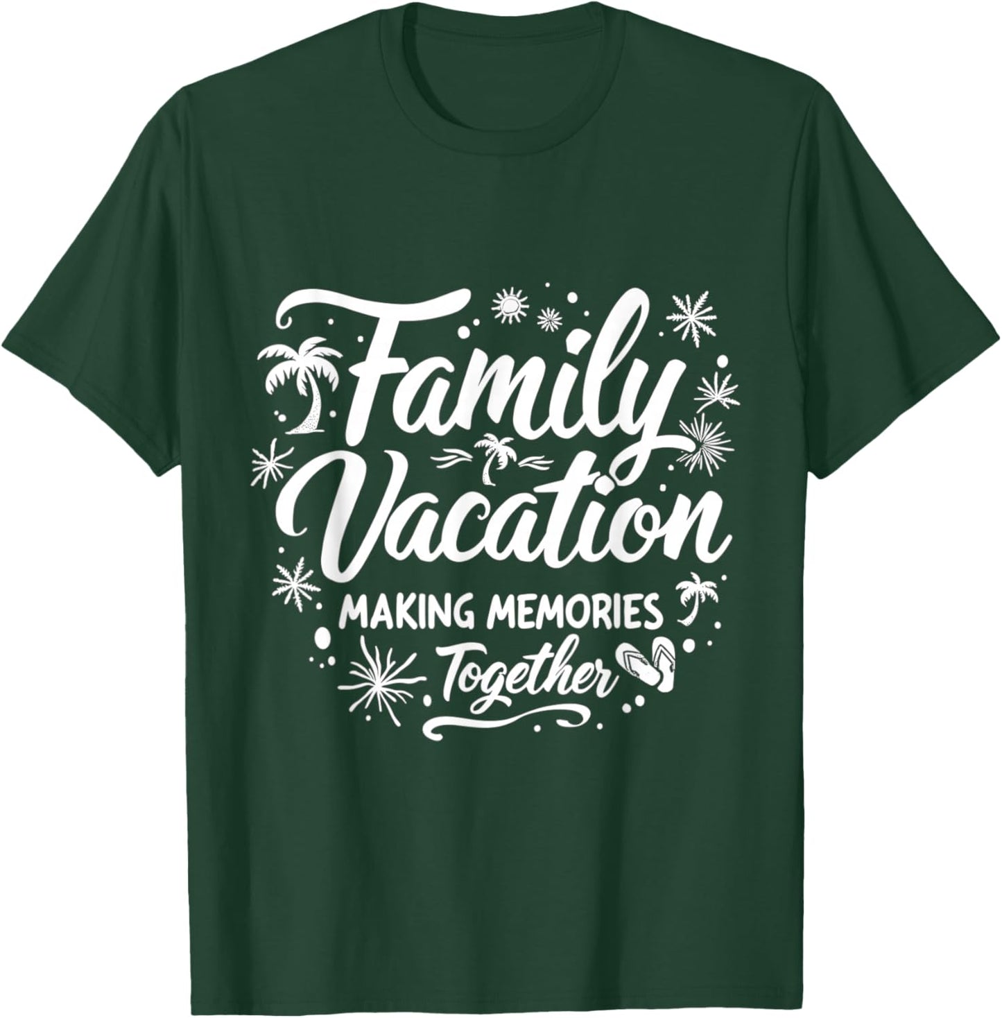 Family Vacation Making Memories Together T-Shirt - T-Shirt | Forest
