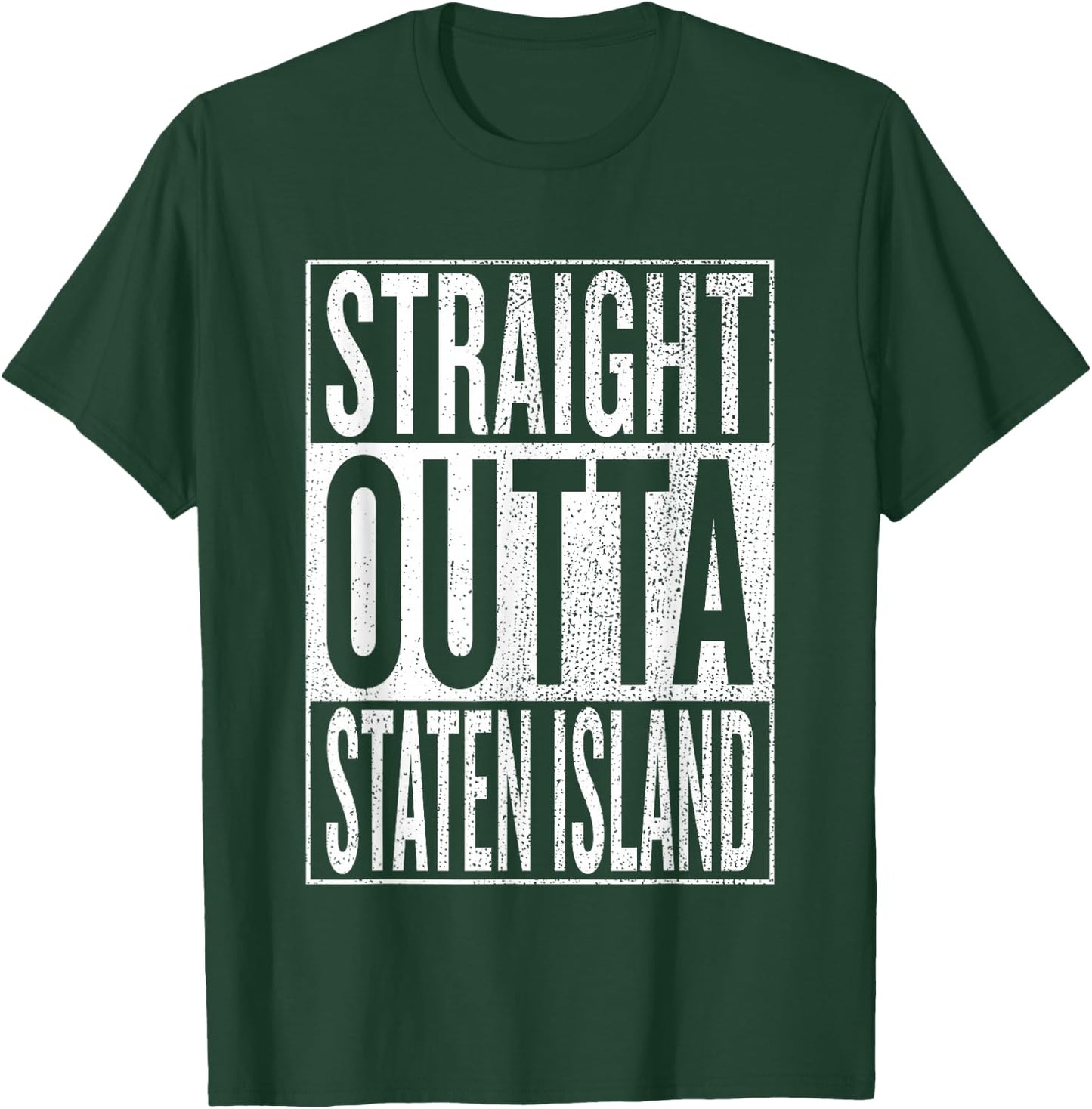 Straight Outta Staten Island Great Travel Gift T-Shirt - T-Shirt | Forest