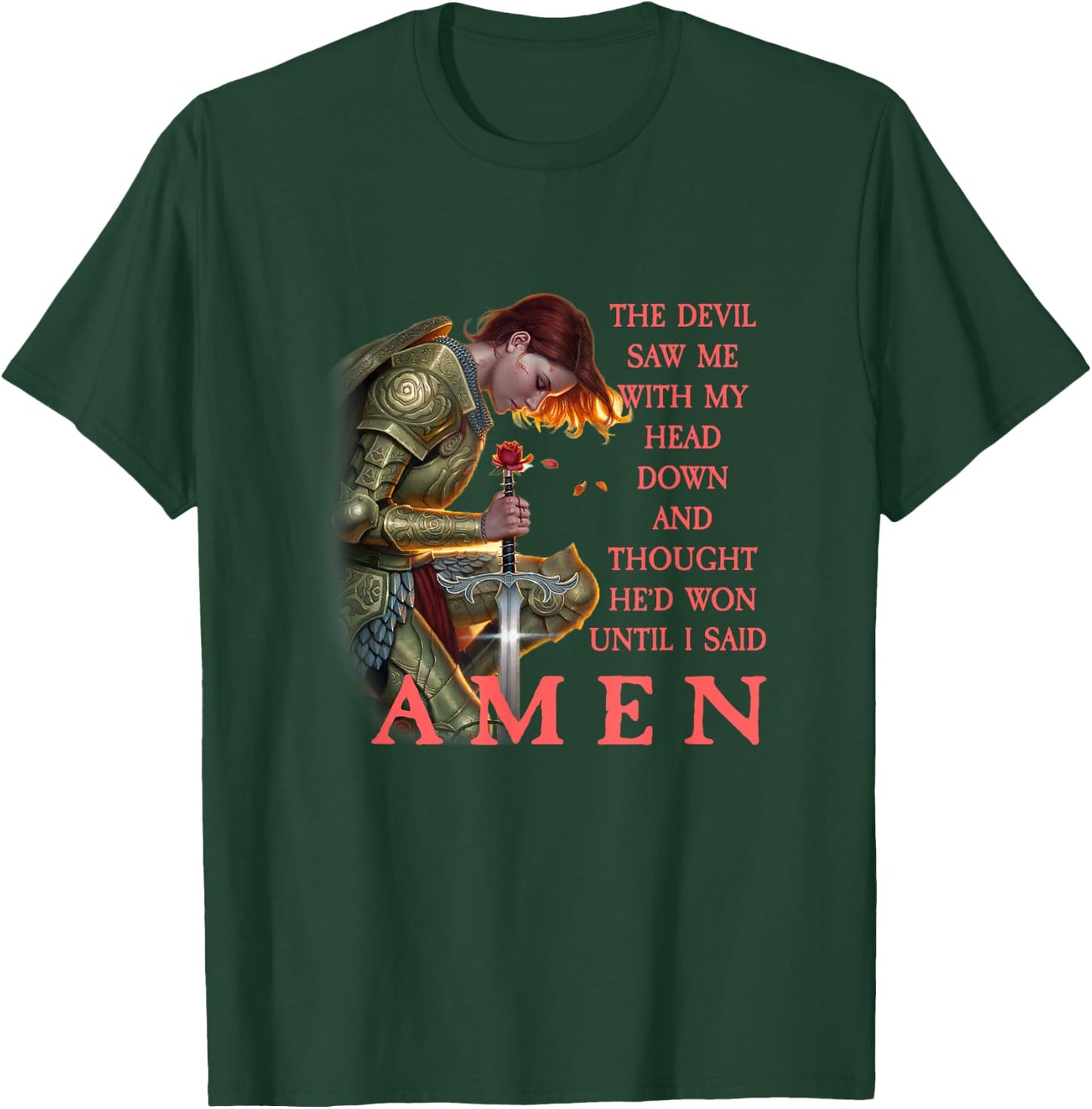 The Devil Saw Me With My Head Down Thought He Won T-Shirt - T-Shirt | Forest