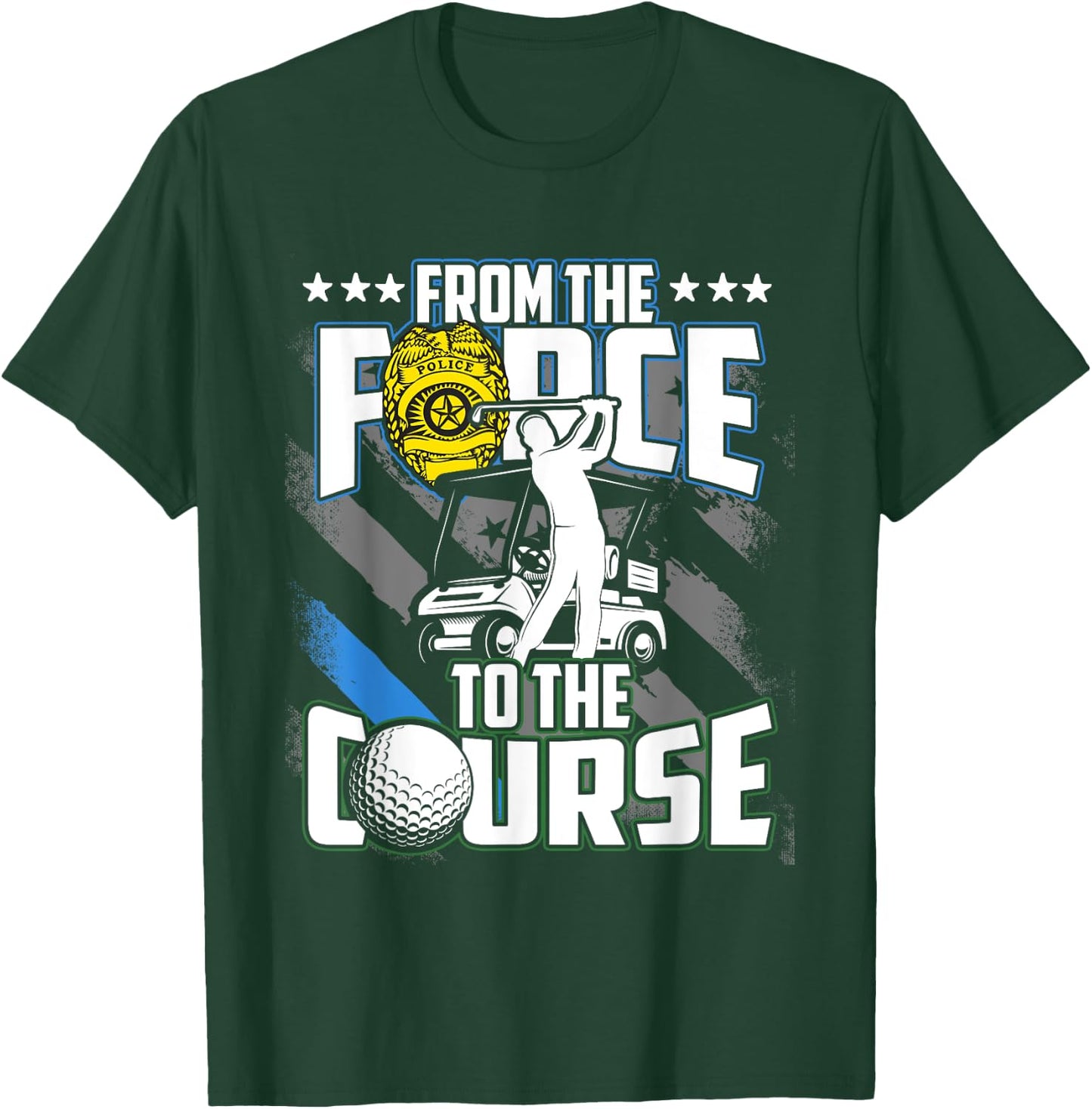 Funny Retired Police Officer Golf Retirement Gift T-Shirt - T-Shirt | Forest