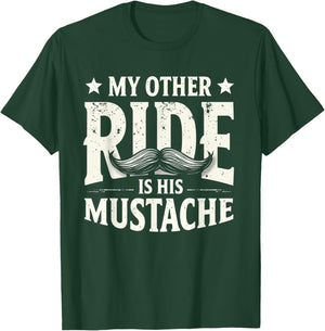My Other Ride Is His Mustache Funny Biker and Mustache Lover T-Shirt - T-Shirt | Forest