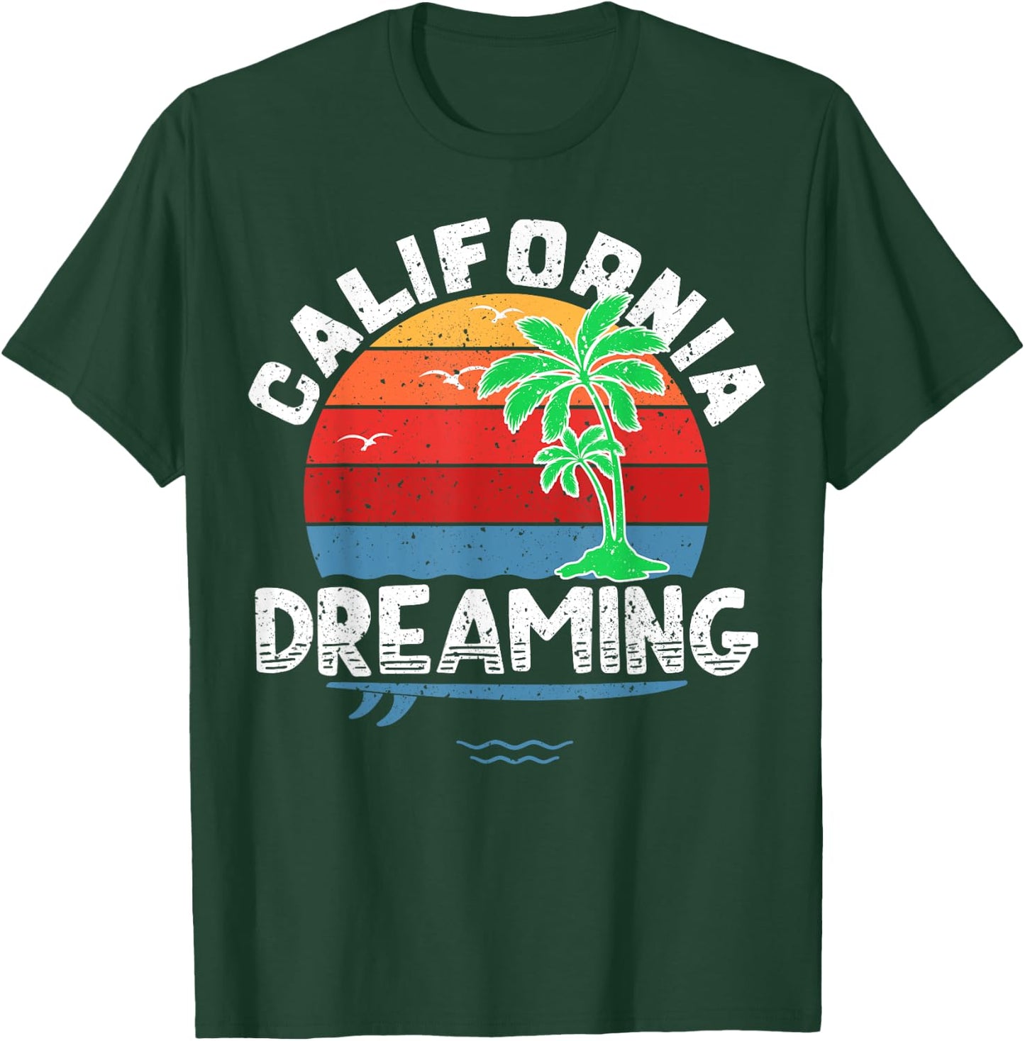 California Dreaming Shirt Great Vacation Travel Gift T-Shirt - T-Shirt | Forest