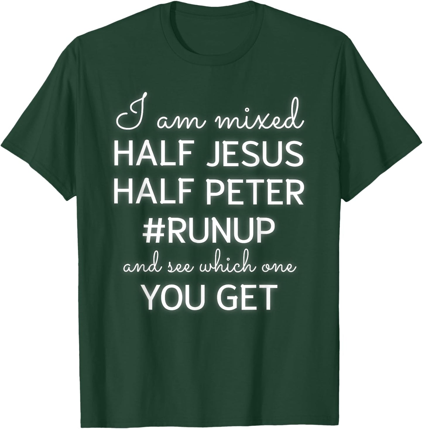 I Am Mixed Half Jesus And Half Peter Funny Christian T-Shirt - T-Shirt | Forest