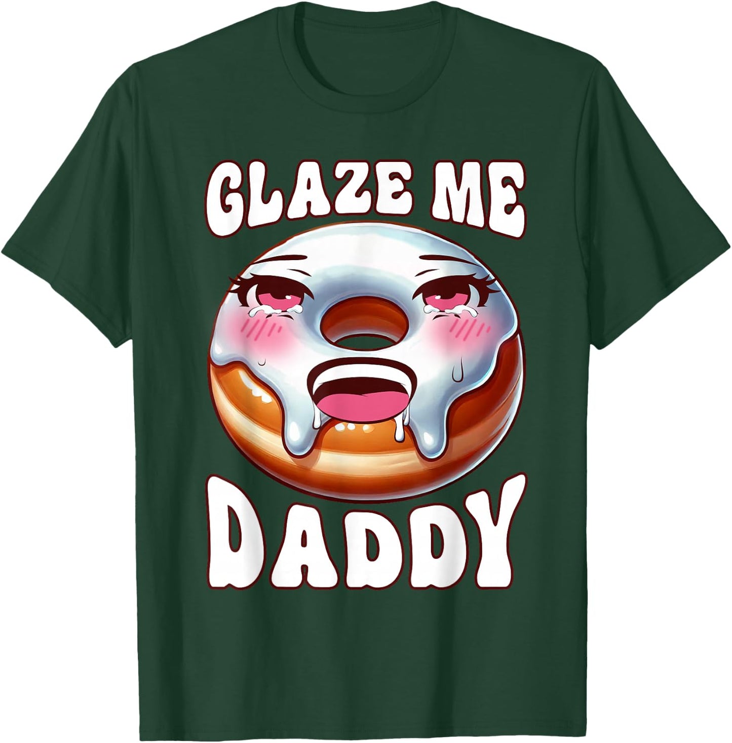 Inappropriate Glaze Me Daddy Dirty Donut Prank Adult Humor T-Shirt - T-Shirt | Forest