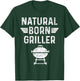 Natural Born Griller Barbecue Funny BBQ T-Shirt - T-Shirt | Forest