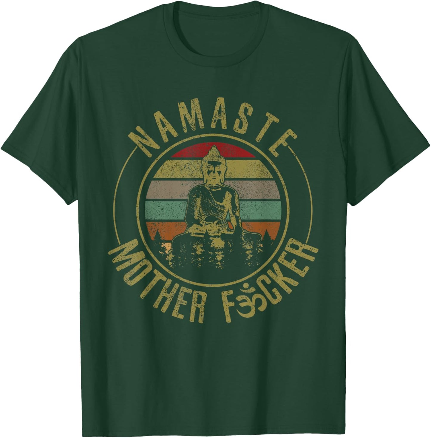 Namaste Mother F#*cker - Vintage Buddha Funny Yoga Gift T-Shirt - T-Shirt | Forest