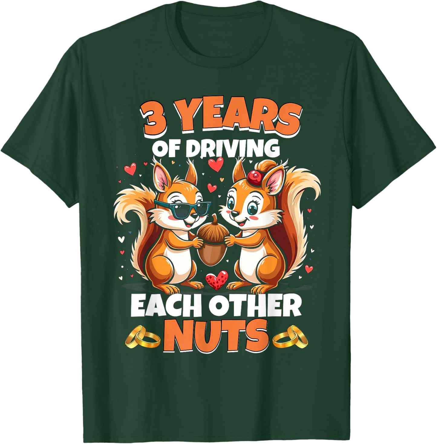 3rd Wedding Anniversary 3 Years Of Driving Each Other Nuts T-Shirt - T-Shirt | Forest