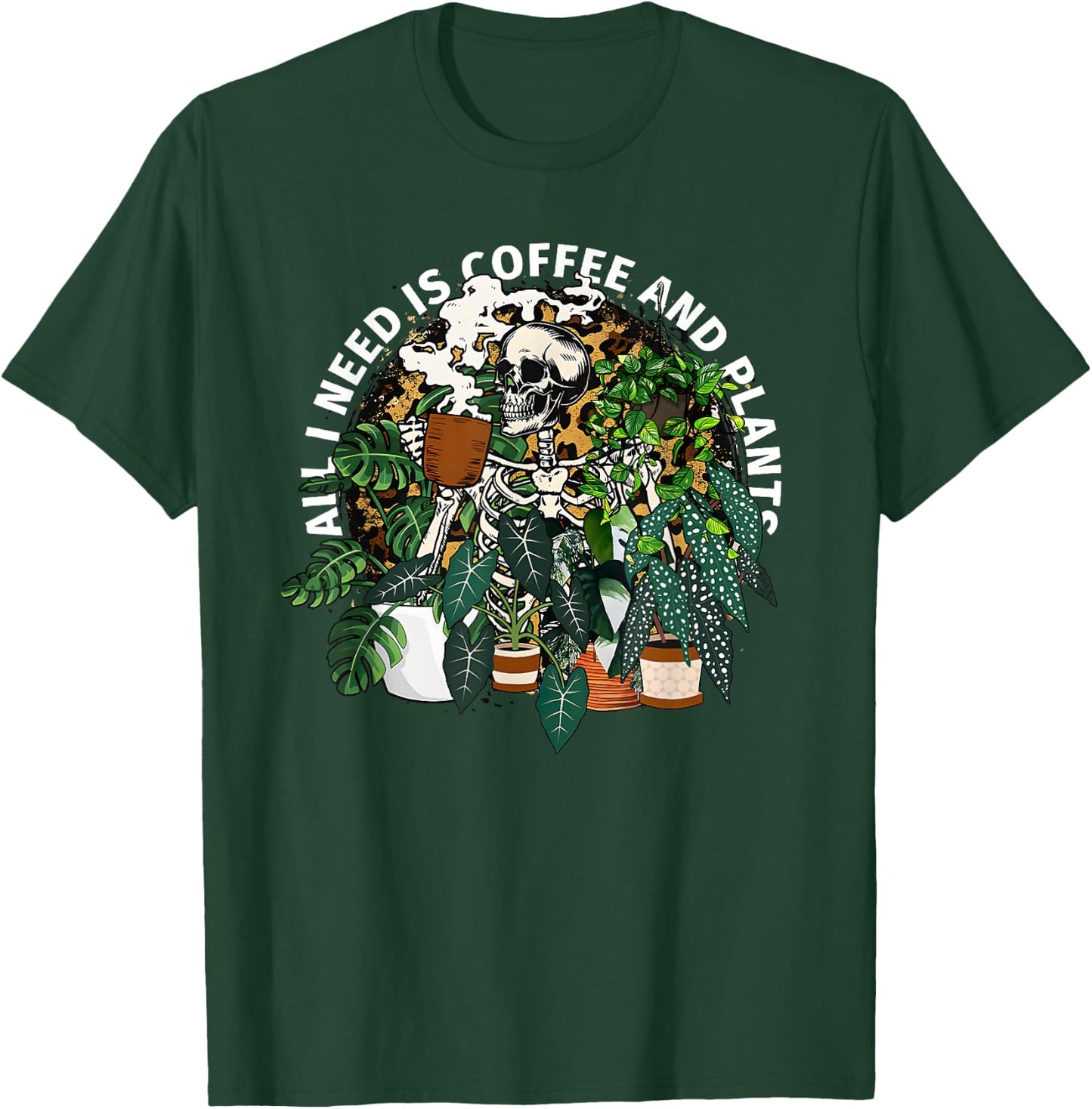 All I Need is Coffee and Plants T-Shirt - T-Shirt | Forest